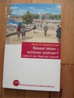 Besser leben - schöner wohnen? Leben in der Stadt der Zukunft Berlin - Zehlendorf Vorschau