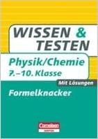 Wissen und Testen Physik/Chemie 7.-10. Schuljahr. Formelknacker: Bayern - Erlangen Vorschau