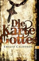 Emilio Calderón : Die Karte Gottes [Roman, Erzählung] Essen - Essen-Stadtmitte Vorschau