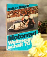 Motorrad-Weltmeisterschaft 1976 Buch von Volker Rauch Hessen - Langgöns Vorschau