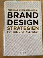 Brand Design Strategien für die digitale Welt, Andreas Baetzgen Bayern - Rosenheim Vorschau