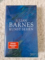Kunst sehen,  von Julian Barnes, Neu, OVP Baden-Württemberg - Bad Schönborn Vorschau