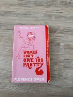 Feministisches Buch „Women don‘t owe you pretty” von Florence G. Düsseldorf - Flingern Nord Vorschau