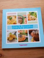 Tupperware Koch-/Rezeptbuch "Einfach gemacht- Vielfach geliebt" Hessen - Tann Vorschau