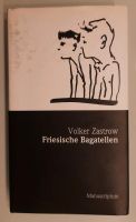 Friesische Bagatellen von Volker Zastrow Niedersachsen - Nörten-Hardenberg Vorschau