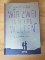 Wir zwei in neuen Welten Kate Ling Hardcover Kiel - Mitte Vorschau