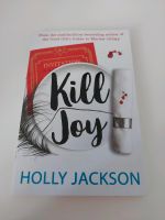 Kill joy von holly Jackson Nordrhein-Westfalen - Menden Vorschau