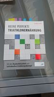 Meine perfekte Triathlonernährung Saarbrücken-Mitte - Malstatt Vorschau