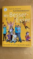Wir Besser-Esser, Prof. Grönemeyer, inkl. Versand Baden-Württemberg - Leinfelden-Echterdingen Vorschau
