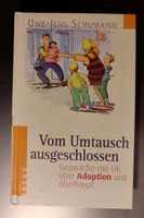 Buch Adoption | Vom Umtausch ausgeschlossen | Uwe-Jens Schumann Bayern - Oberammergau Vorschau