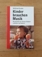 Buch: Kinder brauchen Musik - Wilfried Gruhn Baden-Württemberg - Ludwigsburg Vorschau