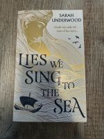 Lies We Sing To The Sea von Sarah Underwood Mecklenburg-Vorpommern - Greifswald Vorschau