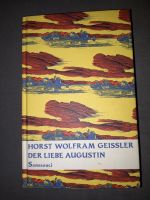 Der liebe Augustin, Horst Wolfram Geissler Rheinland-Pfalz - Rheinzabern Vorschau