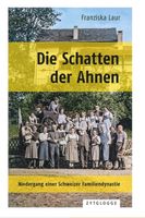 Neu Franziska Laur  Die Schatten der Ahnen: Niedergang einer Schleswig-Holstein - Osterrönfeld Vorschau