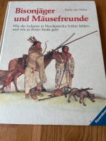 Bisonjäger und Mäusefreunde von von Welck Indianer in Nordamerika Vahr - Neue Vahr Südost Vorschau