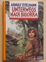 Jugendbuch Unterwegs nach Bigorra Arnulf Zitelmann Gratisporto Duisburg - Rheinhausen Vorschau