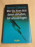 Wie Sie Ihren Arzt davon abhalten Sie umzubringen Vernon Coleman Lübeck - St. Lorenz Nord Vorschau