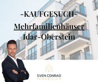 SVEN CONRAD IMMOBILIEN | ***KAUFGESUCH MEHRFAMILIENHAUS*** Rheinland-Pfalz - Idar-Oberstein Vorschau