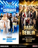 2 Kombi-Tickets Unterrang WWE Bash in Berlin + Smackdown Bayern - Reisbach Vorschau