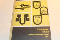 Lehrbuch "Fertigungstechnik Grundausbildung Metall Teil I" Sachsen - Limbach-Oberfrohna Vorschau