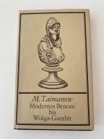 Schachbuch Taimanow modernes Benoni bis Wolga Gambit Bayern - Augsburg Vorschau