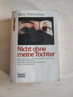 Nicht ohne meine Tochter, Betty Mahmoody Saarbrücken-Dudweiler - Dudweiler Vorschau