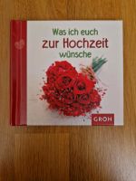 Buch "Was ich Euch zur Hochzeit wünsche" München - Schwabing-West Vorschau