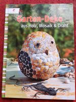 Gartendeko aus Holz,  Buch Mosaik und Draht  Ingrid Moras Bayern - Augsburg Vorschau