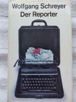 Roman: Der Reporter, Wolfgang Schreyer, gebunden, Top Zustand Dresden - Dresden-Plauen Vorschau