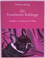 Buch: Die französische Bulldogge von Melanie König Rostock - Toitenwinkel Vorschau