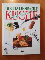 Kochbuch: Die italienische Küche - köstlich und lecker Berlin - Pankow Vorschau