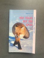 Dem Fuchs auf der Spur und andere Tiergeschichten Hessen - Bad Soden-Salmünster Vorschau
