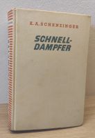 Schnelldampfer, von K. A. Schenzinger, Buch Bayern - Kitzingen Vorschau