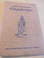 „Schwesterchen“(bezauberndes Kinderbuch 1930 ) Hessen - Wiesbaden Vorschau