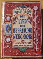 Ralf Isau: Das Lied der Befreiung Neschans. Phantastischer Roman Feldmoching-Hasenbergl - Feldmoching Vorschau