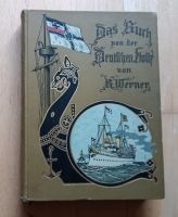 Das Buch von der Deutschen Flotte, R. v. Werner, 1902 Bremen - Horn Vorschau