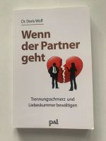 Wenn der Partner geht von Doris Wolf (Trennungsschmerz) NEU Bayern - Kötz Vorschau