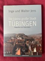 Die kleine große Stadt Tübingen, Inge und Walter Jens Stuttgart - Vaihingen Vorschau