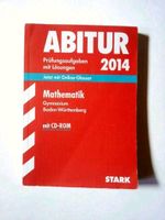 Abitur 2014, Mathematik Prüfungsaufgaben Gymnasium BW mit CD Baden-Württemberg - Limbach Vorschau