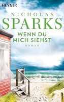 Wenn du mich siehst: Roman von Nicholas Sparks Sachsen - Eilenburg Vorschau