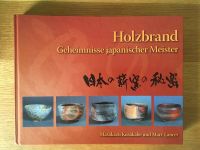Holzbrand Geheimnisse japanischer Meister Buch Dortmund - Kirchlinde Vorschau