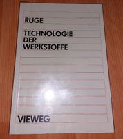 Ruge - Technologie der Werkstoffe,  ISBN 3-528-43021-4 Niedersachsen - Braunschweig Vorschau