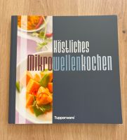 Tupperware Rezeptbuch Köstliches Mikrowellen Kochen / NEU Nordrhein-Westfalen - Soest Vorschau