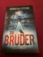 Rebekah Stoke Die Brüder. Thriller Baden-Württemberg - Kirchheim unter Teck Vorschau