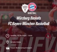SUCHE 1 Ticket für die Würzburg Baskets 02.06 Bayern - Würzburg Vorschau
