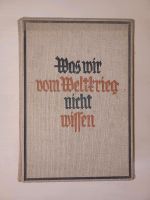 2.Auflage:Buch von 1938  " Was wir vom Weltkrieg nicht wissen" Sachsen - Mulda Vorschau