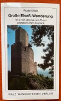 Große Elsaß-Wanderung Teil 2 von Rudolf Walz - wie NEU Baden-Württemberg - Merzhausen Vorschau