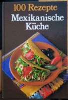 Mexikanische Küche Rezepte Mexiko 100 Rezepte Indianisch Spanisch Innenstadt - Köln Altstadt Vorschau
