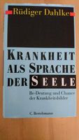 KRANKHEIT ALS SPRACHE DER SEELE Rüdiger Dahlke Be-Deutung und Cha Kr. Passau - Passau Vorschau