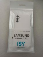 ISY  Klarsichthülle für Samsung Galaxy A13 5G. Bayern - Thierhaupten Vorschau